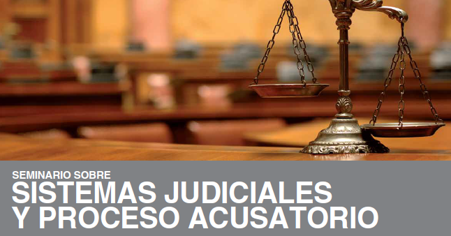 Seminario Sistemas Judiciales y Procesos Acusatorios II