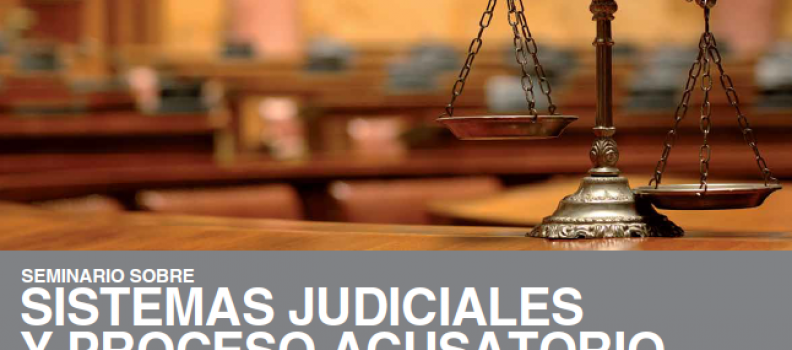 Seminario Sistemas Judiciales y Procesos Acusatorios II