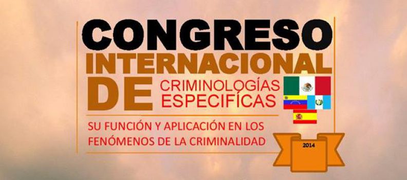 Ponencias del Congreso Internacional de Criminologías Específicas