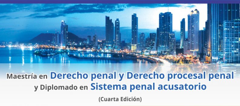 Cuarta edición maestría en derecho penal y procesal penal